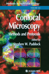 Title: Confocal Microscopy: Methods and Protocols / Edition 1, Author: Stephen W. Paddock
