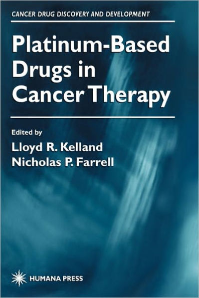 Platinum-Based Drugs in Cancer Therapy / Edition 1