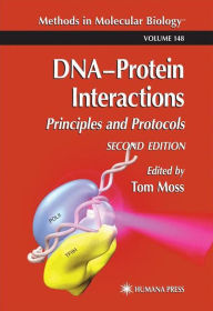 Title: DNA'Protein Interactions: Principles and Protocols / Edition 2, Author: Tom Moss