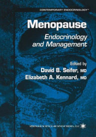 Title: Menopause: Endocrinology and Management / Edition 1, Author: David B. Seifer