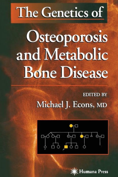 The Genetics of Osteoporosis and Metabolic Bone Disease / Edition 1