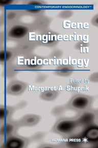 Title: Gene Engineering in Endocrinology / Edition 1, Author: Margaret A. Shupnik