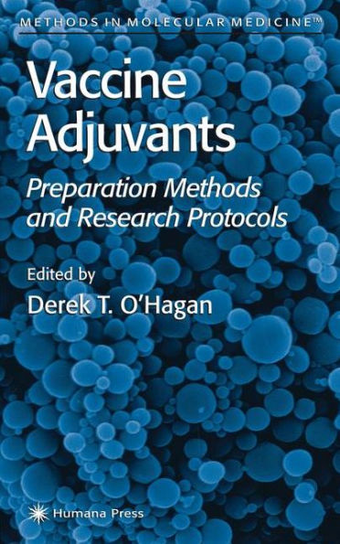 Vaccine Adjuvants: Preparation Methods and Research Protocols / Edition 1