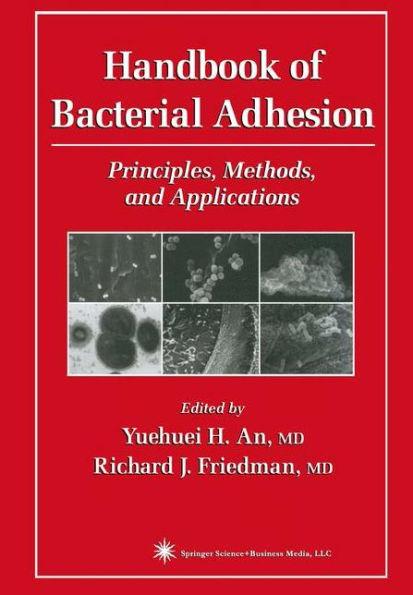 Handbook of Bacterial Adhesion: Principles, Methods, and Applications / Edition 1