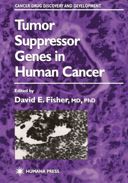 Tumor Suppressor Genes in Human Cancer / Edition 1
