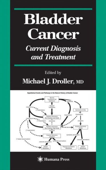 Bladder Cancer: Current Diagnosis and Treatment / Edition 1