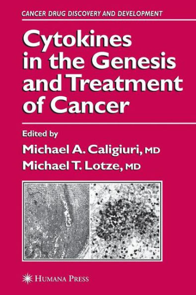 Cytokines in the Genesis and Treatment of Cancer / Edition 1