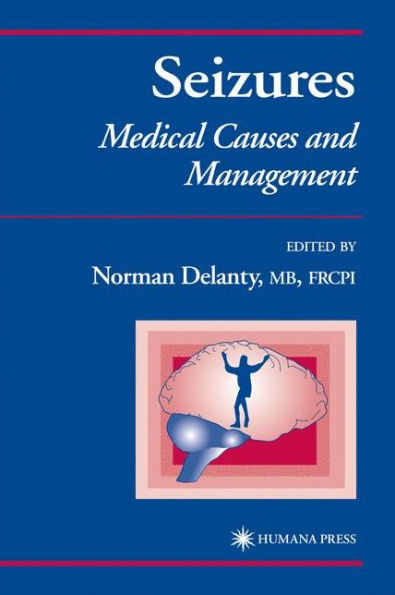 Seizures: Medical Causes and Management / Edition 1