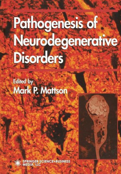 Pathogenesis of Neurodegenerative Disorders / Edition 1