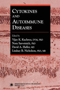 Title: Cytokines and Autoimmune Diseases / Edition 1, Author: Vijay K. Kuchroo