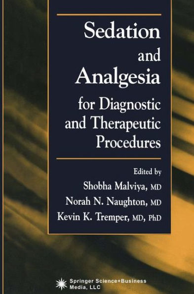 Sedation and Analgesia for Diagnostic and Therapeutic Procedures / Edition 1