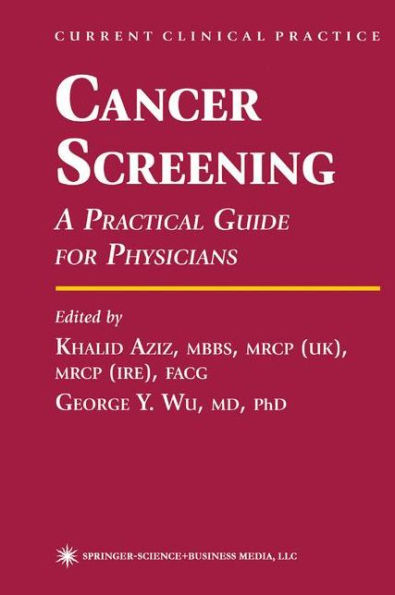 Cancer Screening: A Practical Guide for Physicians / Edition 1