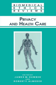 Title: Privacy and Health Care / Edition 1, Author: James M. Humber