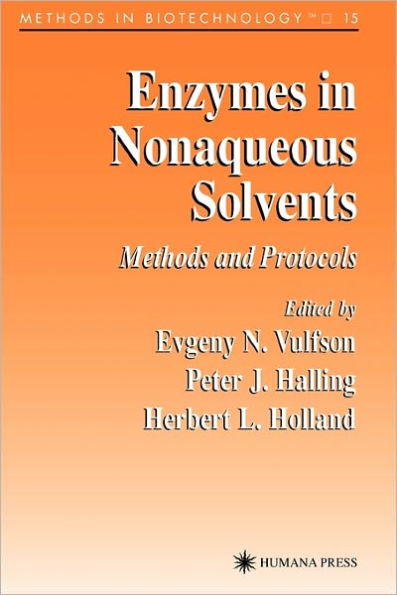 Enzymes in Nonaqueous Solvents: Methods and Protocols / Edition 1