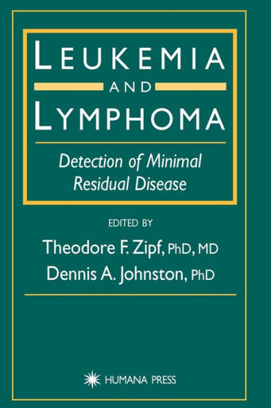 Leukemia and Lymphoma: Detection of Minimal Residual Disease / Edition 1