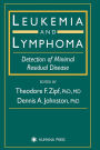 Leukemia and Lymphoma: Detection of Minimal Residual Disease / Edition 1