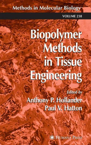 Biopolymer Methods in Tissue Engineering / Edition 1