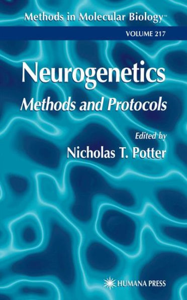 Neurogenetics: Methods and Protocols / Edition 1
