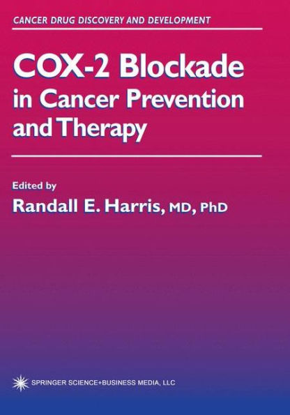 COX-2 Blockade in Cancer Prevention and Therapy / Edition 1