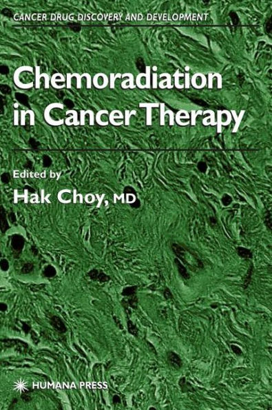 Chemoradiation in Cancer Therapy / Edition 1