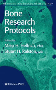 Title: Bone Research Protocols / Edition 1, Author: Miep H. Helfrich