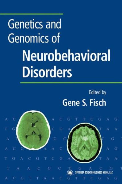 Genetics and Genomics of Neurobehavioral Disorders / Edition 1