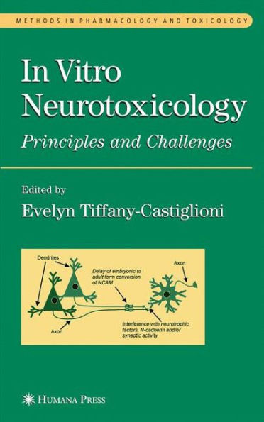 In Vitro Neurotoxicology: Principles and Challenges / Edition 1