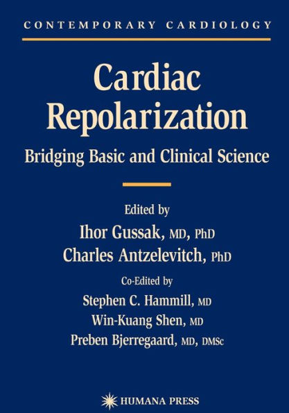 Cardiac Repolarization: Bridging Basic and Clinical Science / Edition 1