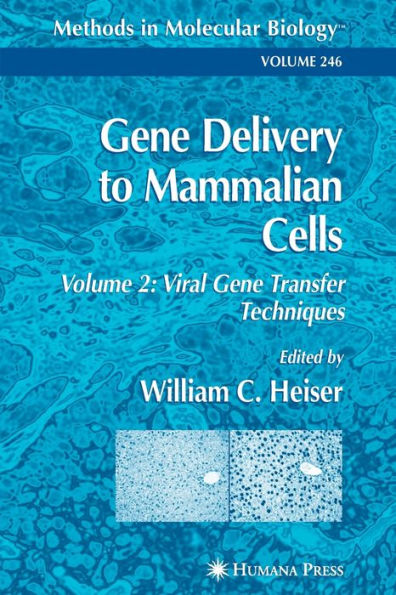 Gene Delivery to Mammalian Cells: Volume 2: Viral Gene Transfer Techniques / Edition 1