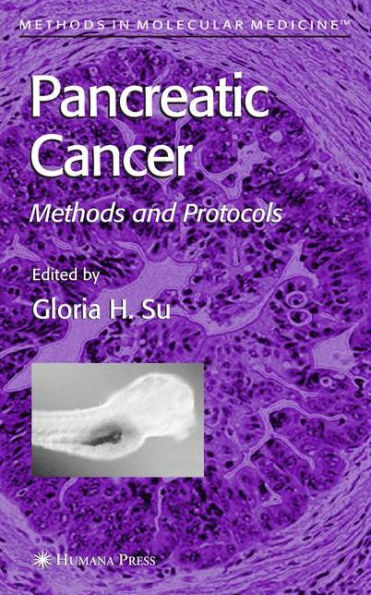 Pancreatic Cancer: Methods and Protocols / Edition 1
