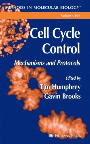 Cell Cycle Control: Mechanisms and Protocols / Edition 1