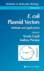 E. coli Plasmid Vectors: Methods and Applications / Edition 1