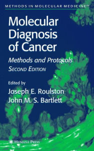 Title: Molecular Diagnosis of Cancer: Methods and Protocols / Edition 2, Author: Joseph E. Roulston