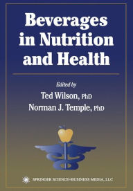 Title: Beverages in Nutrition and Health / Edition 1, Author: Ted Wilson