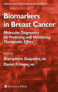 Title: Biomarkers in Breast Cancer / Edition 1, Author: Giampietro Gasparini