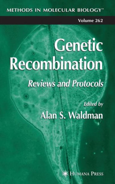 Genetic Recombination: Reviews and Protocols