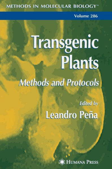 Transgenic Plants: Methods and Protocols