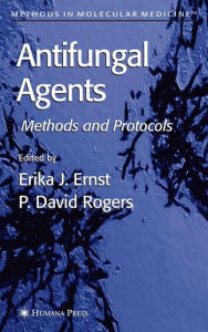 Title: Antifungal Agents / Edition 1, Author: Erika J. Ernst