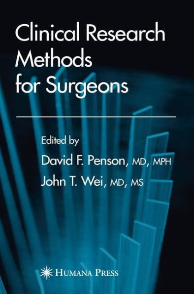 Clinical Research Methods for Surgeons / Edition 1