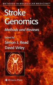 Title: Stroke Genomics: Methods and Reviews / Edition 1, Author: Simon J. Read
