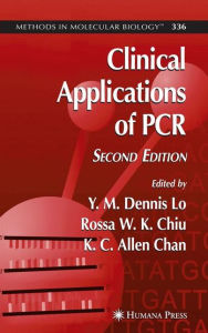 Title: Clinical Applications of PCR / Edition 1, Author: Y. M. Dennis Lo