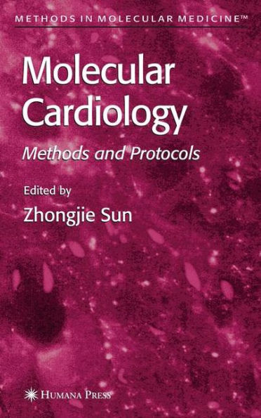 Molecular Cardiology: Methods and Protocols / Edition 1