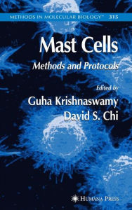 Title: Mast Cells: Methods and Protocols / Edition 1, Author: Guha Krishnaswamy