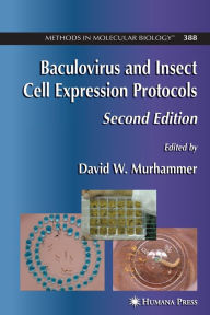 Title: Baculovirus and Insect Cell Expression Protocols / Edition 2, Author: David W. Murhammer