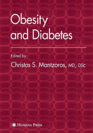 Title: Obesity and Diabetes / Edition 1, Author: Christos S. Mantzoros