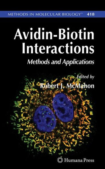 Avidin-Biotin Interactions: Methods and Applications / Edition 1