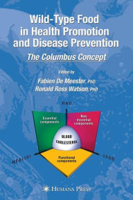 Title: Wild-type Food in Health Promotion and Disease Prevention: The Columbus Concept / Edition 1, Author: Fabien DeMeester