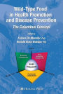 Wild-type Food in Health Promotion and Disease Prevention: The Columbus Concept / Edition 1