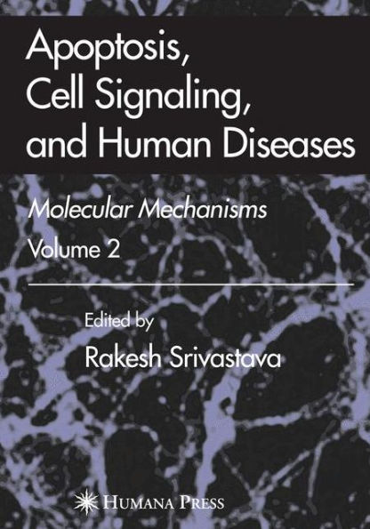 Apoptosis, Cell Signaling, and Human Diseases: Molecular Mechanisms, Volume 1 / Edition 1