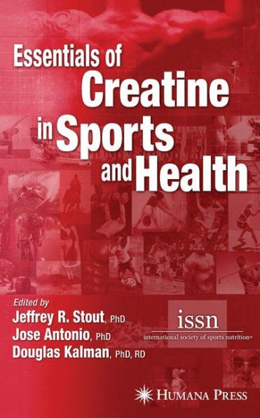 Essentials of Creatine in Sports and Health / Edition 1